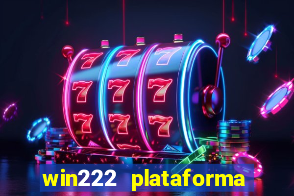 win222 plataforma de jogos